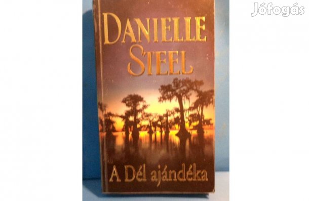Danielle Steel: A Dél ajándéka