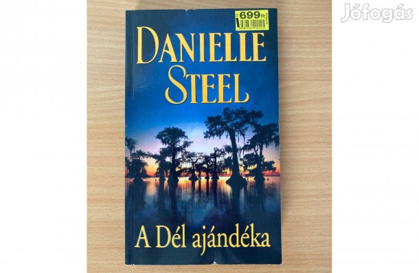 Danielle Steel: A Dél ajándéka című könyv