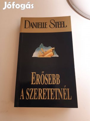 Danielle Steel: Erősebb a szeretetnél romantikus könyv