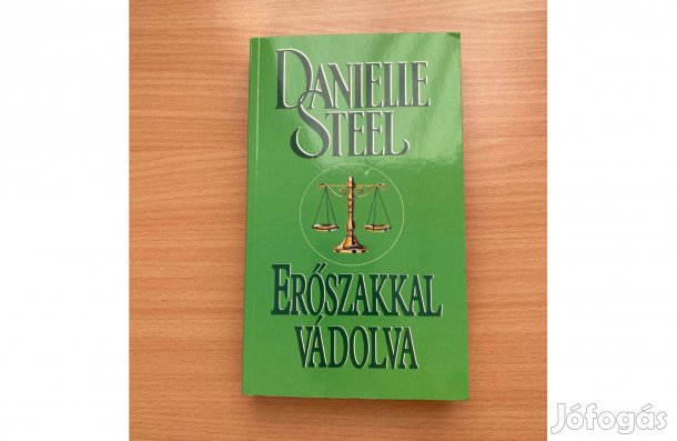 Danielle Steel: Erőszakkal vádolva című könyv