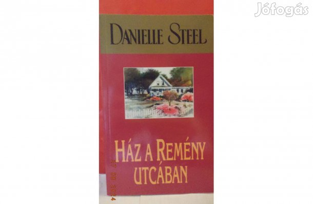 Danielle Steel: Ház a Remény utcában