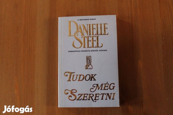 Danielle Steel -Tudok még szeretni