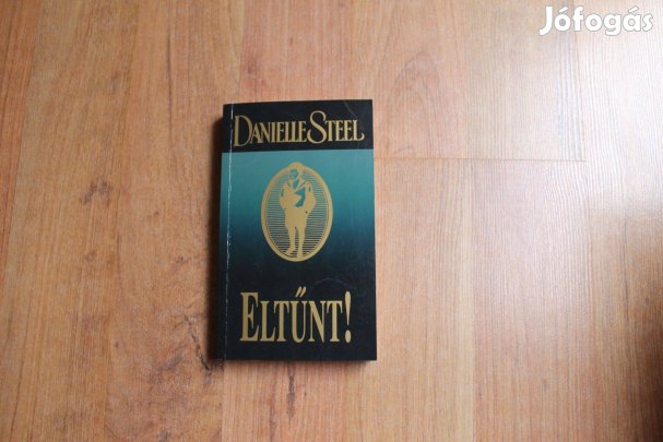 Danielle Steel - Eltűnt !