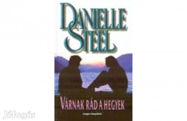 Danielle Steell Várnak rád a hegyek