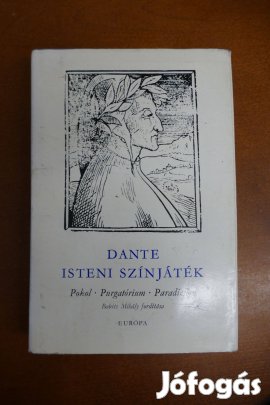 Dante Alighieri - Isteni színjáték - Pokol - Purgatórium - Paradicsom