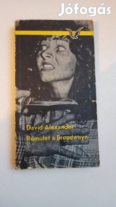 David Alexander - Rémület a Broadwayn