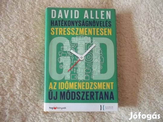 David Allen: Hatékonyságnövelés stresszmentesen
