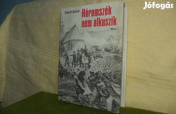 Dávid Antal Háromszék nem alkuszik