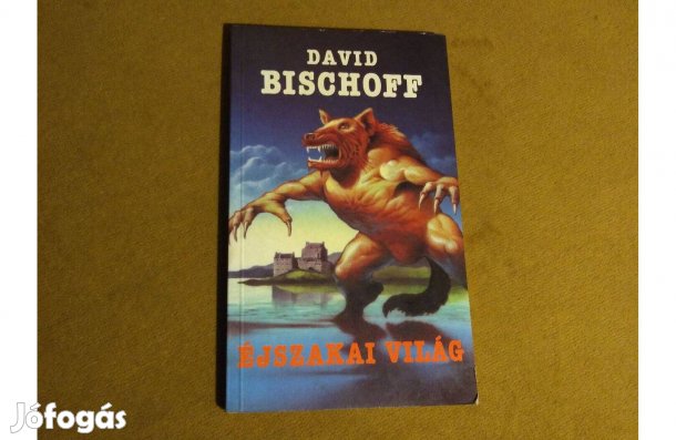 David Bischoff: Éjszakai világ (Könyv, 1993)