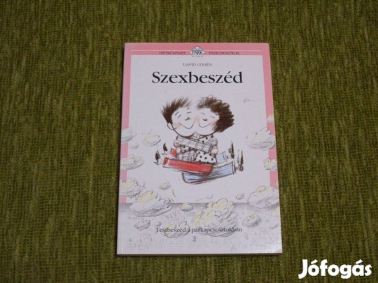 David Cohen: Szexbeszéd - Testbeszéd a párkapcsolatokban