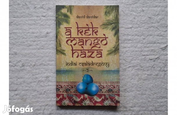 David Davidar: A kék mangó háza 2. (Indiai családregény) * Új * 700 Ft