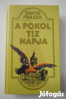 David Fraser - A pokol tíz napja