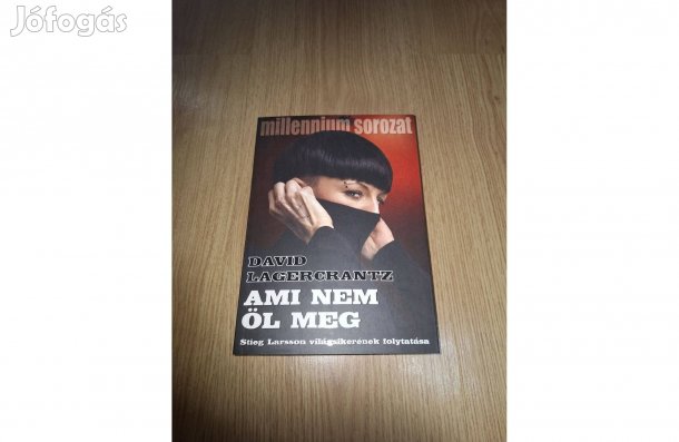 David Lagercrantz: Ami nem öl meg