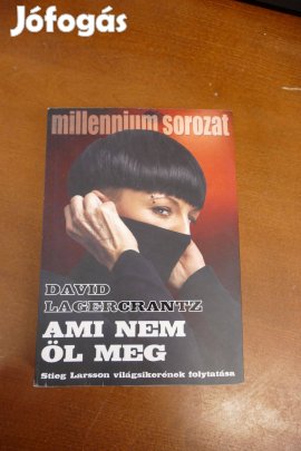 David Lagercrantz : Ami nem öl meg