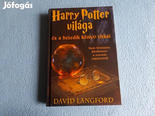 David Langford Harry Potter világa és a hetedik könyv titkai