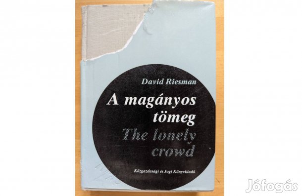 David Riesman: A magányos tömeg * 1983 * KJK * 403 oldal