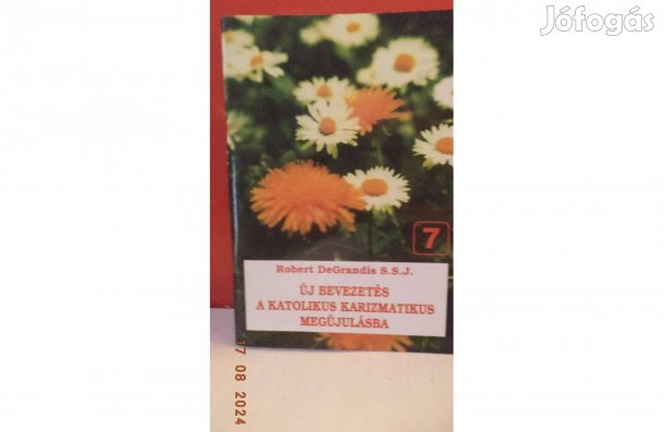 De Grandis S.S.J.: Új bevezetés a katolikus karizmatikus megújulásba
