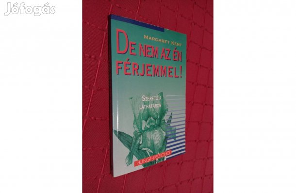 De nem az én férjemmel! | Margaret Kent