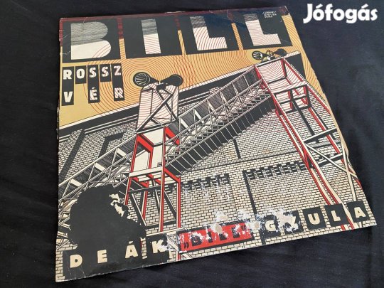Deák Bill Gyula - Rossz vér (1984) LP jó állapotú! (VG/VG)