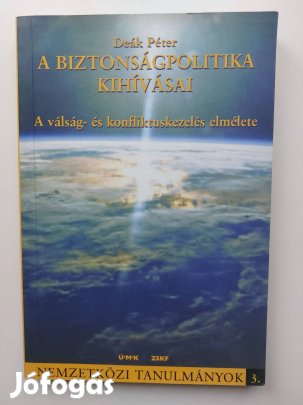 Deák Péter - A biztonságpolitika kihívásai