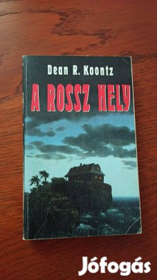 Dean R. Koontz - A rossz hely