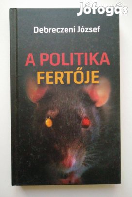 Debreczeni József - A politika fertője