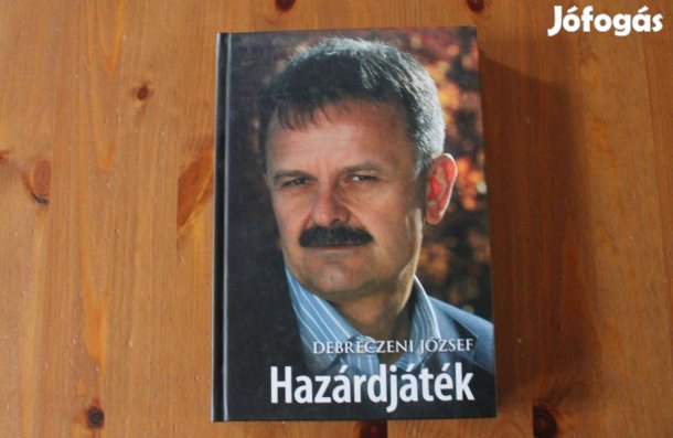 Debreczeni József - Hazárdjáték