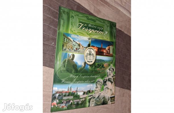 Debreczeny Miklós Miért szép Veszprém? (angol/német nyelven is)