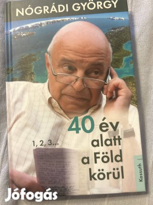 Dedikált Nógrádi György: 40 év alatt a Föld körül könyve