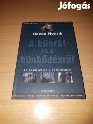 Dedikált! Havas Henrik - A bűnről és a bűnhődésről - 13 beszélgetés