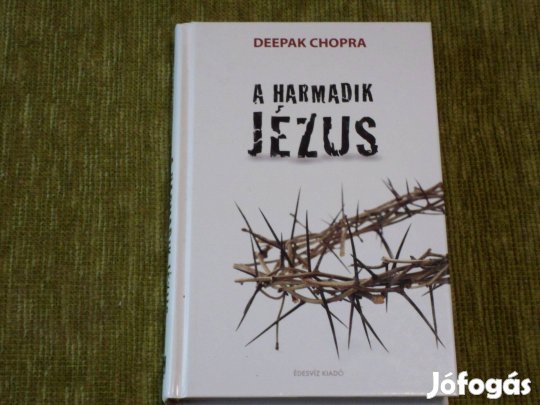 Deepak Chopra: A harmadik Jézus