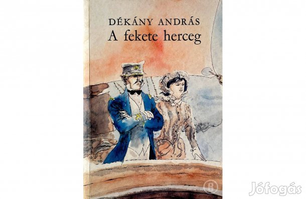 Dékány András: A fekete herceg - - - (Csak személyesen!)