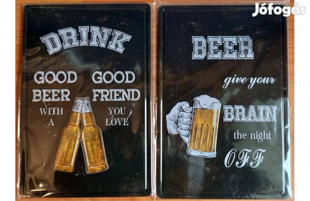Dekorációs fém tábla (Igyál Egy Jó Sört Egy Jó Baráttal -Beer-