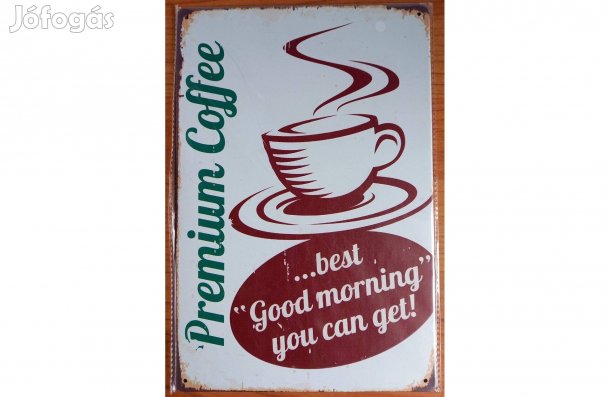 Dekorációs fém tábla (Jó Reggelt - Prémium Caffee)