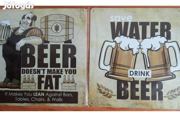 Dekorációs fém tábla (Spórolj A Vizzel, Igyál Sört - A SÖR Nem Hizla -