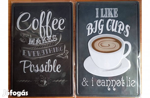 Dekorációs fém tábla (Szeretem A Nagy Csésze Kávét - Lehetővé TESZ MI