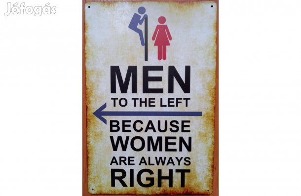Dekorációs fém tábla (Toilet - Férfiak Balra, Mert A Nőknek Mindig Iga