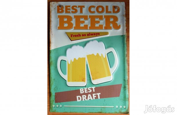 Dekorációs fém tábla ( Legjobb Hideg SÖR - Mindig Friss ) 30X40CM