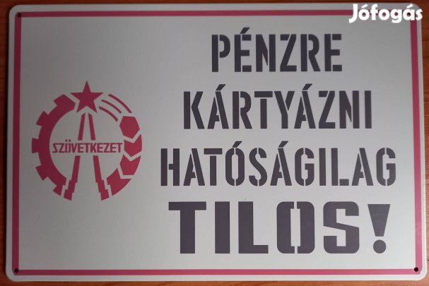 Dekorációs fém tábla ( Pénzre Kártyázni Tilos! )