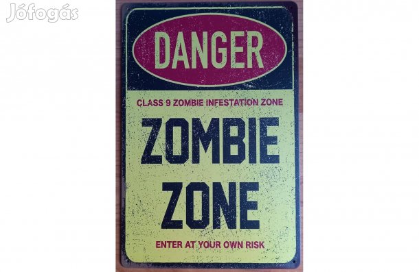 Dekorációs fém tábla ( Veszély - Zombi Zona )