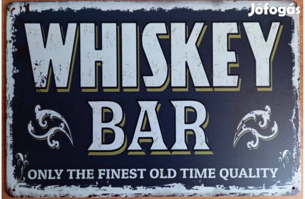 Dekorációs fém tábla (- Whiskey BAR - Csak A Legjobb Régi