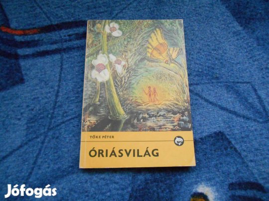 Delfin könyv:Tőke Péter:Óriásvilág