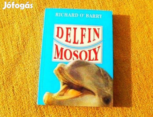 Delfin mosoly - Richard O'Barry - Új könyv