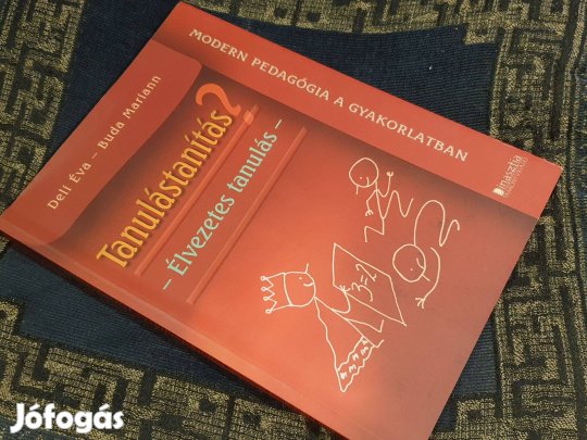Deli Éva - Buda Mariann: Tanulástanítás? - Élvezetes tanulás