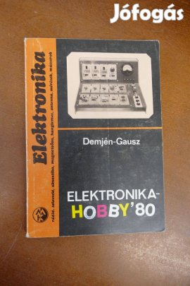 Demjén Imre-Gausz Péter : Elektronika-Hobby '80