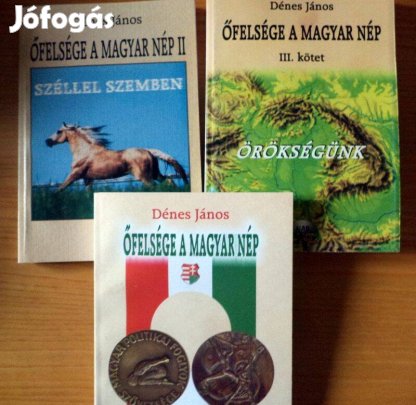 Dénes János: Őfelsége a Magyar Nép I - II - III