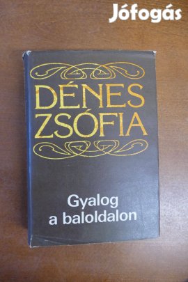 Dénes Zsófia : Gyalog a baloldalon