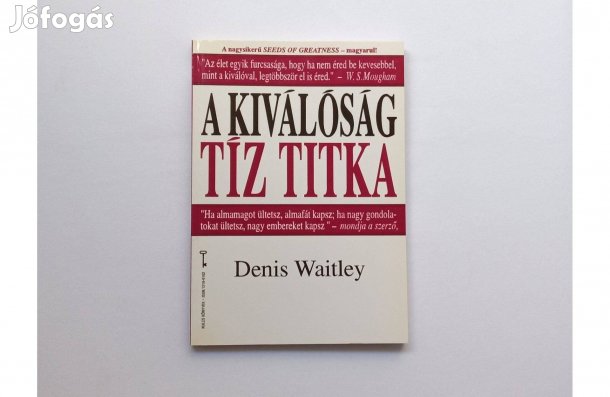 Denis Waitley: A kiválóság tíz titka * Új! * (Bagolyvár Kulcs könyvek)
