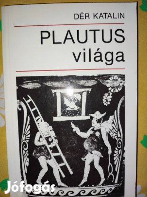 Dér Katalin Plautus világa