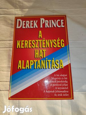 Derek Prince: A kereszténység hat alaptanítása
